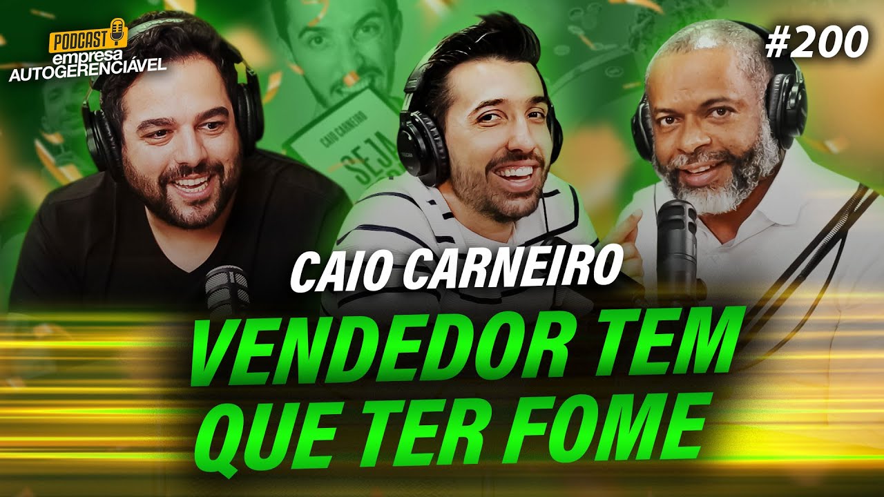 Na sua empresa o vendedor pode ficar rico? | Com Caio Carneiro | Podcast EAG #200