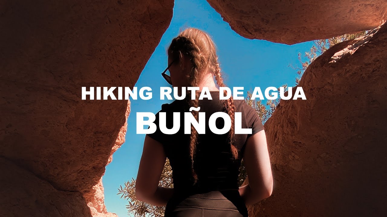 HIKING THE RUTA DEL AGUA - BUÑOL
