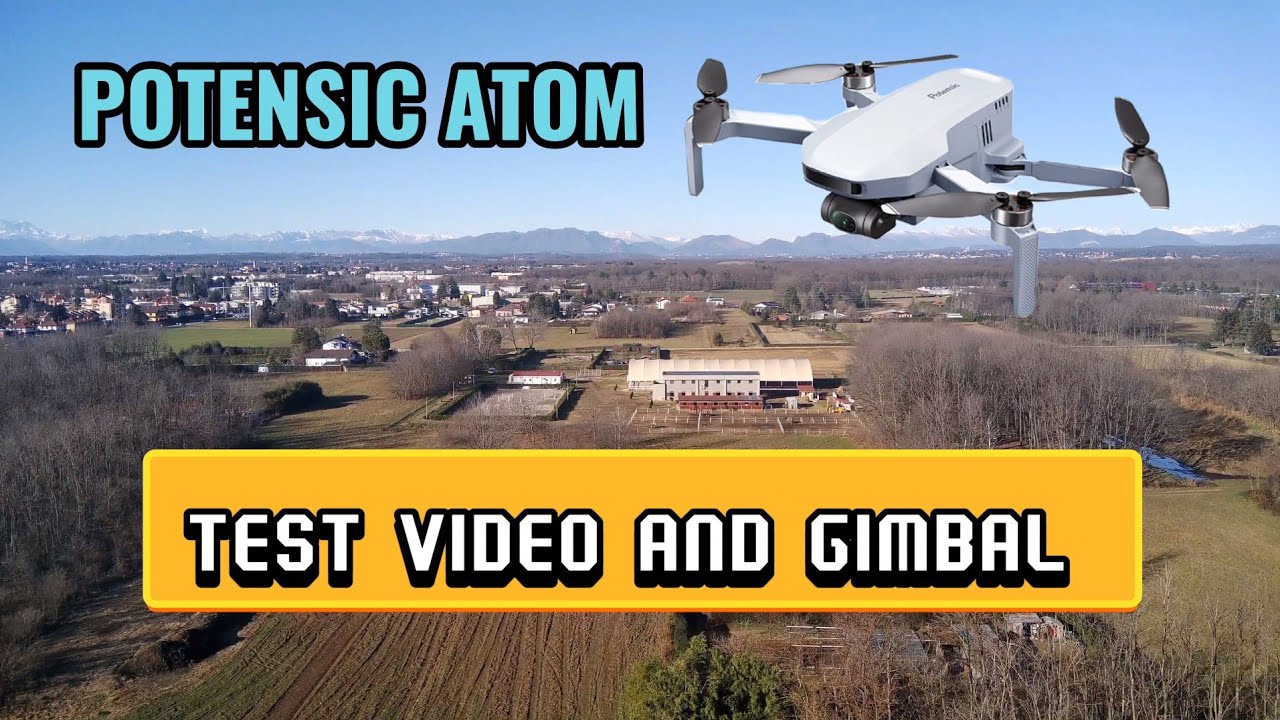 POTENSIC ATOM | TEST VIDEO AND GIMBAL 3 AXIS