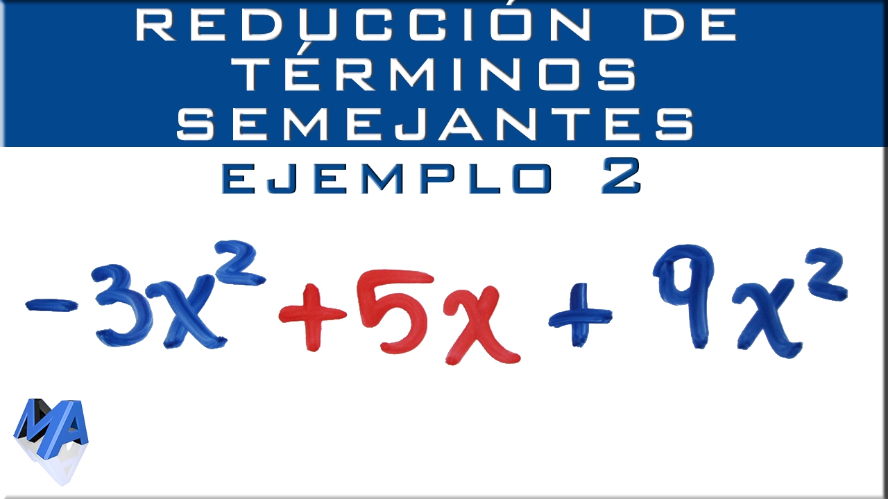 Reducción de términos semejantes | Ejemplo 2