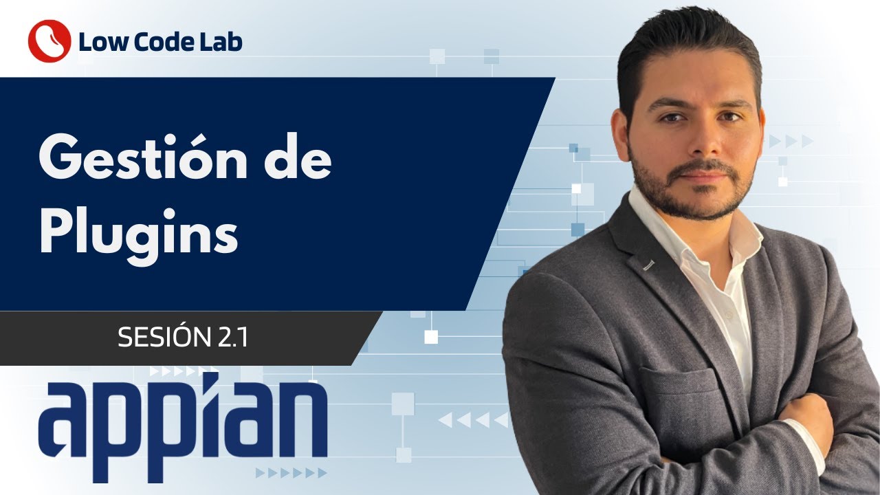 Sesión 2.1: Plugins | Appian Gestión de contenidos y despliegues