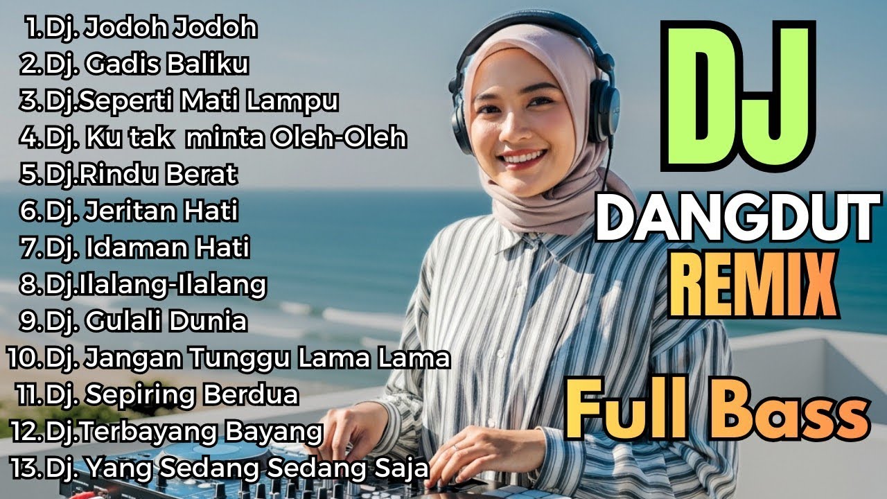 Dj Dangdut Remix Full Bass Terbaru 2026 || Dj Jodoh Jodoh - Dj Gadis Baliku