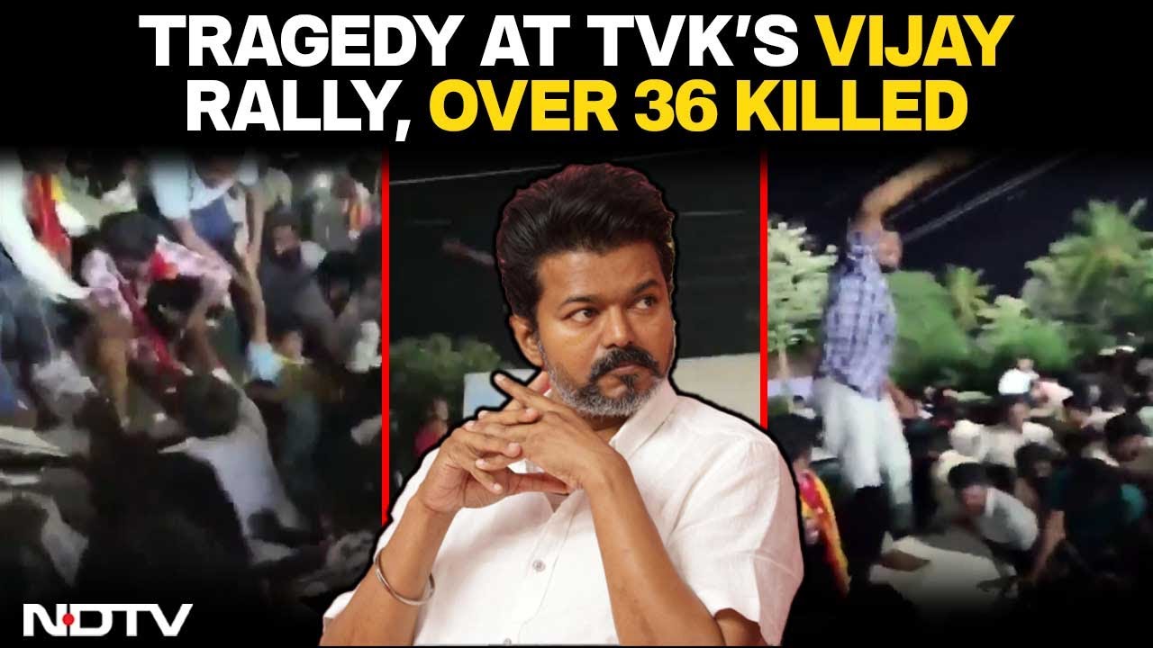 Tamil Nadu News | Tragedy At TVK's Vijay Rally, Over 36 Killed In Tamil Nadu's Karur