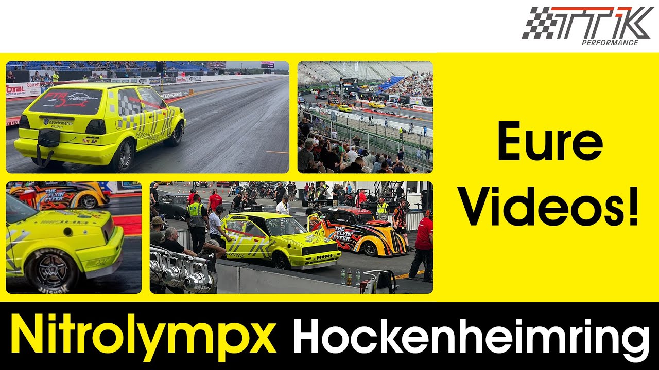 Nitrolympx 2023 Hockenheimring - Eure Videos! 🔥🔥🔥 - TTK Performance