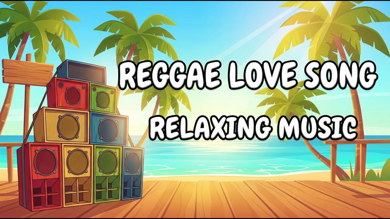 Relaxing Island Reggae Lovers Rock Love Songs Mix 2025 🌴 Smooth Chill Romantic Vibes 🎸