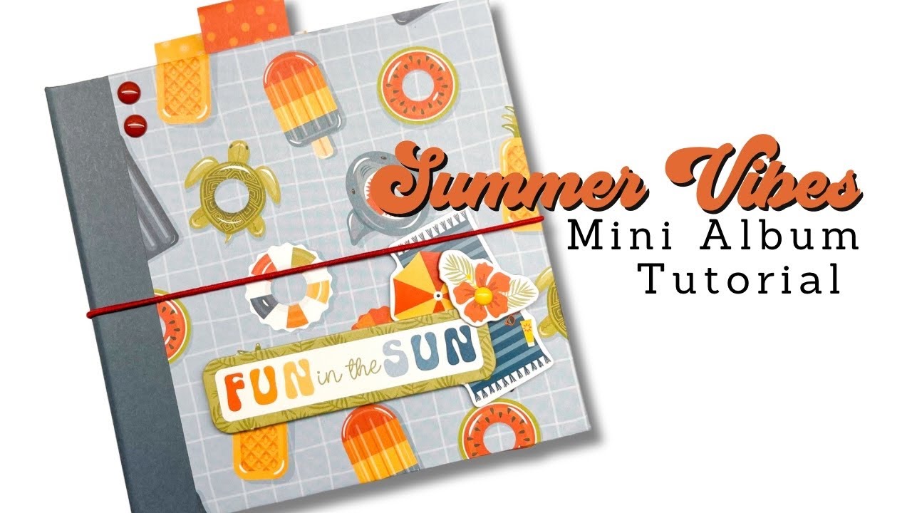 Summer Vibes Mini Album Tutorial