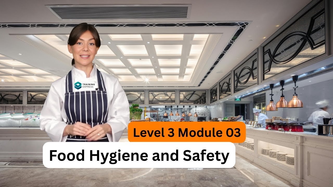 Food Hygiene and Safety Level 3 | Module 03: Food Safety Laws and Regulations UK