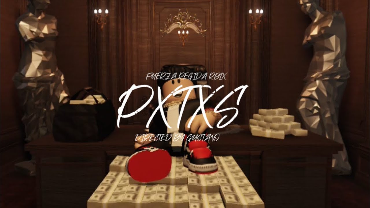 FUERZA REGIDA RBLX - PXTXS (Official Visualizer)