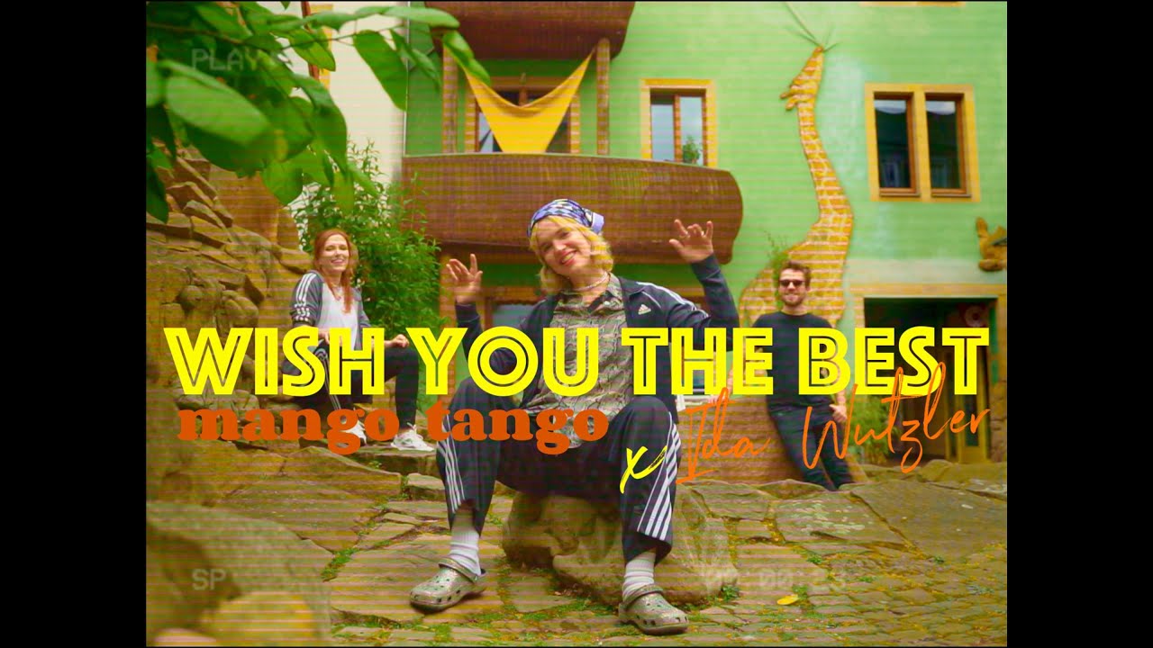 Mango Tango feat. Ida Wutzler &ndash; Wish You The Best (Official Video)