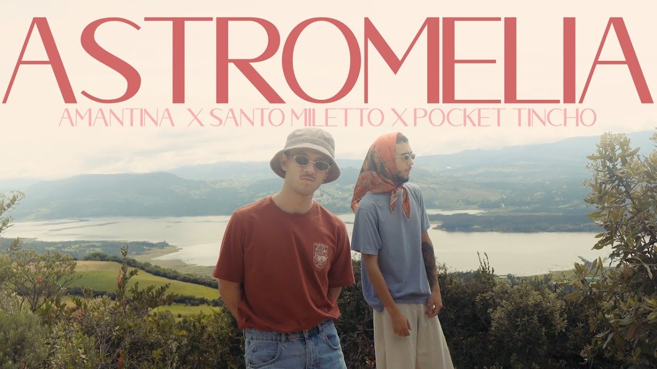 ASTROMELIA - Amantina x Santo Miletto x Pocket Tincho (Videoclip Oficial)