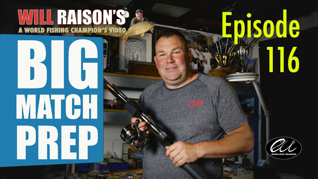 Big Match Fishing Tackle Preparation in Detail | Will Raison Fishing (2019)