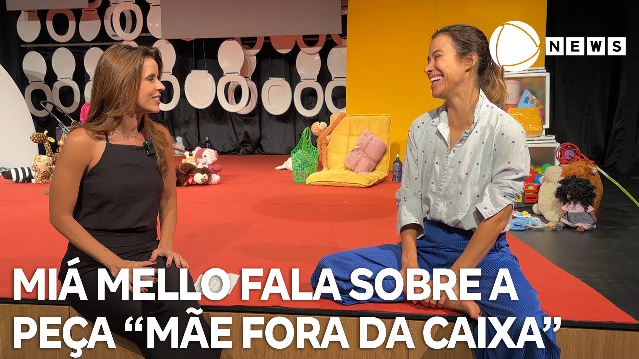 Atriz Miá Mello fala sobre maternidade e o sucesso da peça 