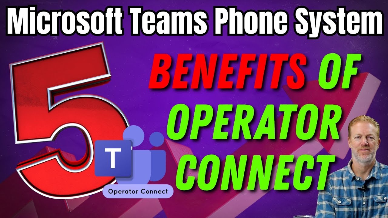 The 5 Benefits of Microsoft Teams Phone Operator Connect