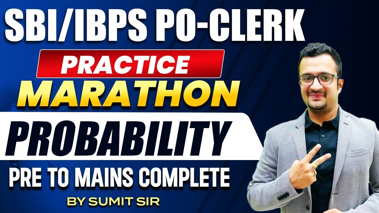 COMPLETE PROBABILITY MARATHON CLASS | PRE TO MAINS MOST IMPORTANT QUESTIONS | Maths By Sumit Sir