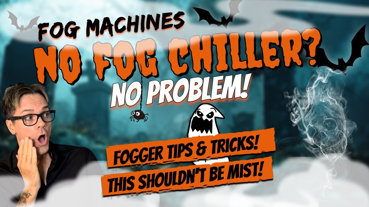Fog Machine Tips & Tricks - NO CHILLER NEEDED