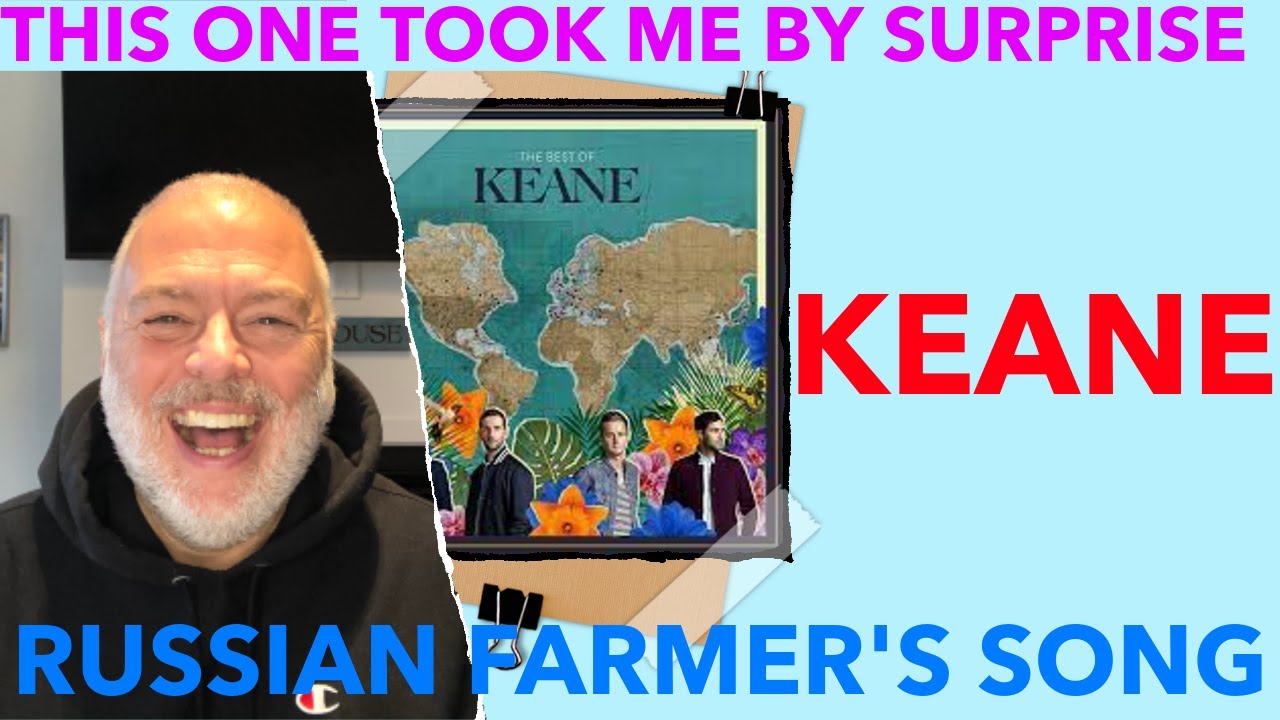 Keane ! Russian Farmer's Song ! Reaction !, #Keane, #Rusianfarmerssong, #Reaction