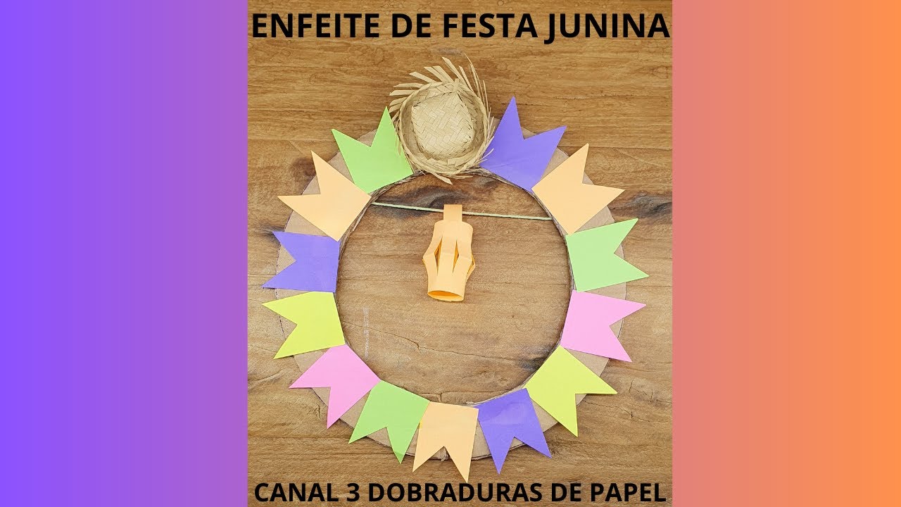 COMO FAZER ENFEITE junino f&aacute;cil