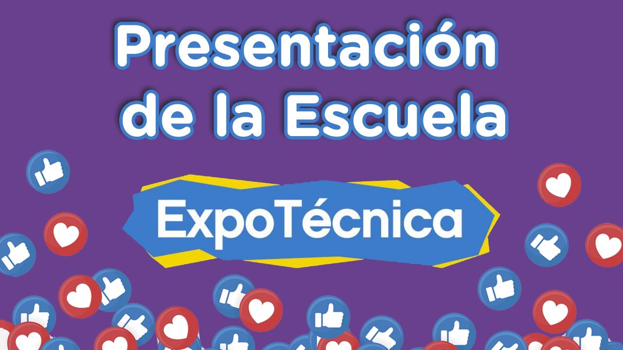 [ExpoTécnica 2020] - Presentación de nuestra escuela
