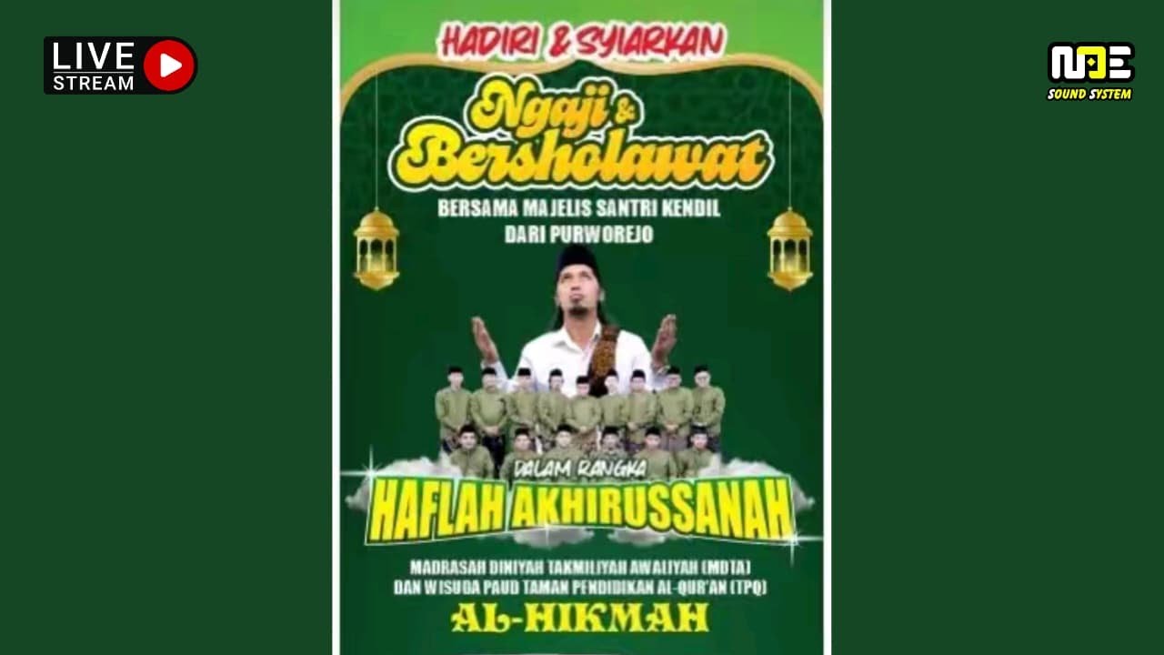 LIVE NGAJI DAN BERSHOLAWAT BERSAMA MAJELIS SANTRI KENDIL PURWOREJO DALAM RANGKA HAFLAH AKHIRUSSANAH