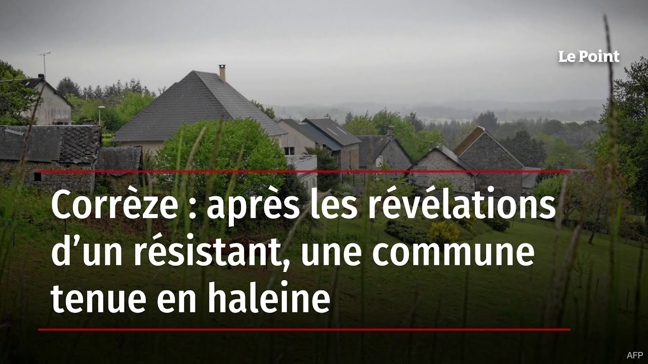 Corrèze : après les révélations d’un résistant, une commune tenue en haleine