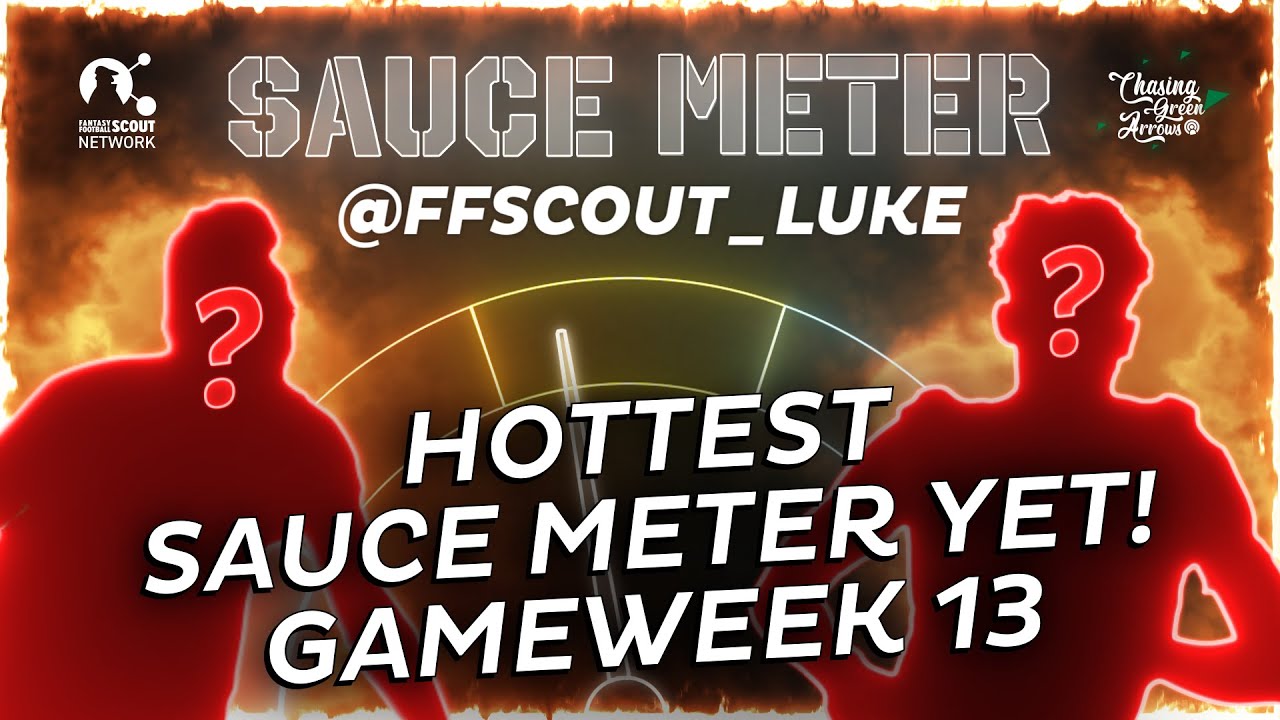 The Hottest Sauce Meter Yet! | Sauce Meter GW13 | Luke Fantasy Football Scout | CGA