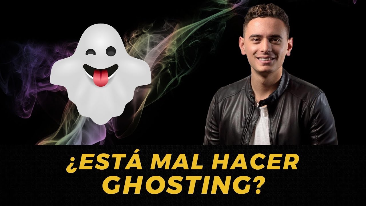 ¿Está mal hacer GHOSTING? - Juan Pablo Díaz Cañas