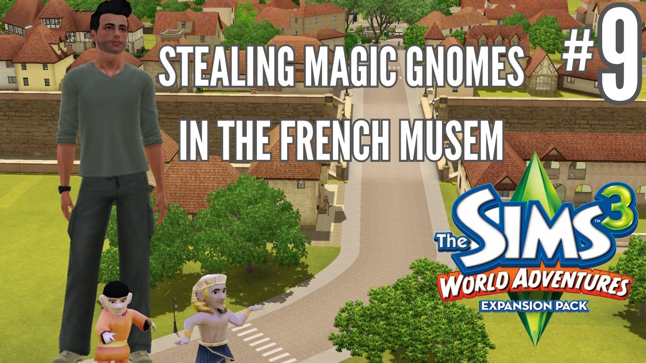 The Sims 3 World Adventures | Stealing Magic Gnomes in the French Museum #9