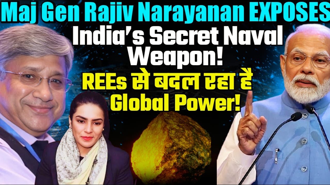 Maj Gen Rajiv Narayanan EXPOSES India’s Secret Naval Weapon | REEs Driving Global Power | AZ
