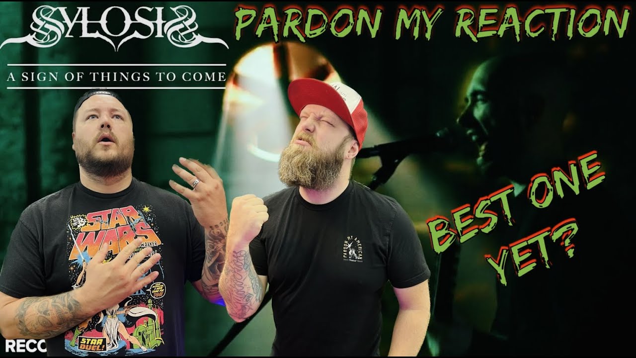 SYLOSIS: A Sign Of Things To Come // REACTION