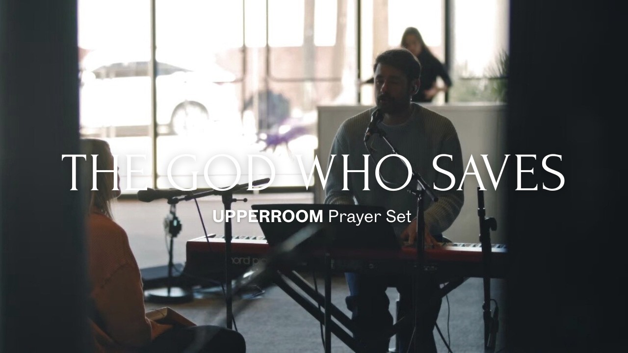 The God Who Saves - Aaron Tedeschi & Nicole Bartley UPPERROOM Prayer Set