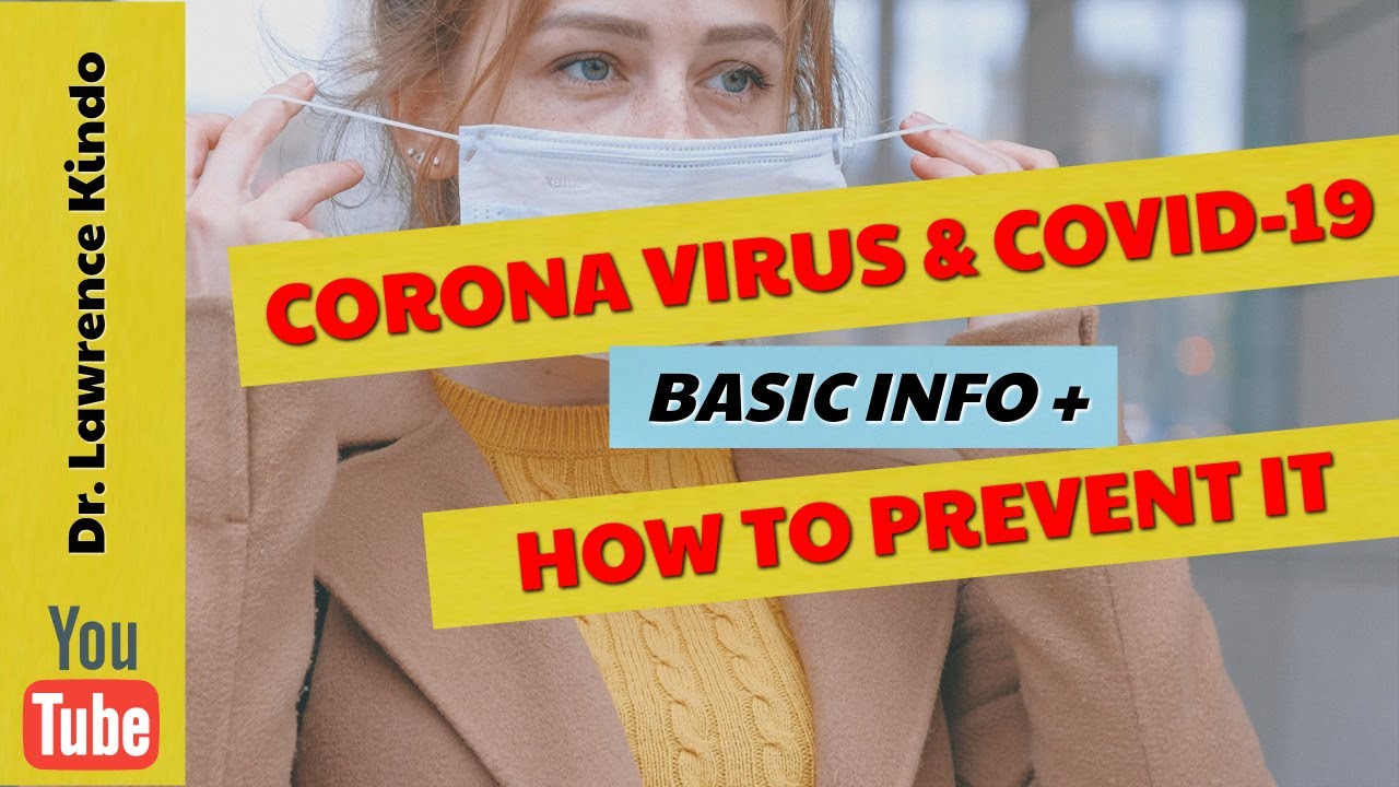 Health Tips | Basic Information about Corona Virus and the COVID-19 Pandemic