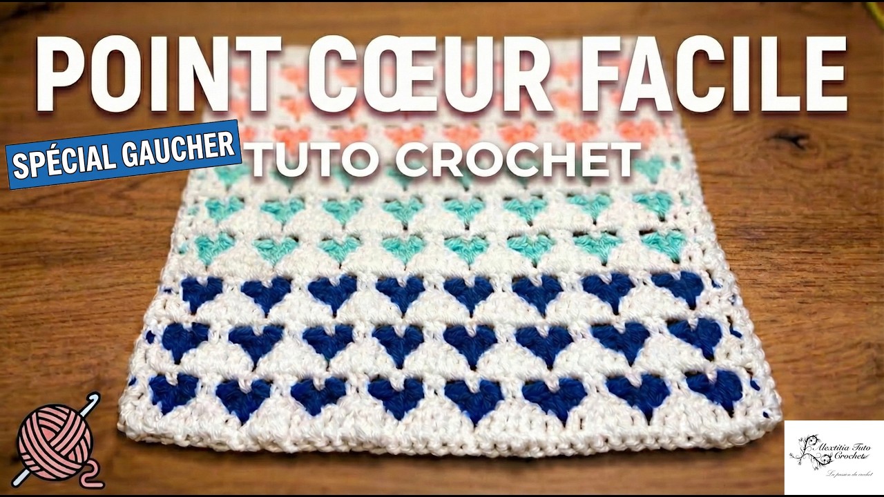 Nouveau ! Le Point Cœur au crochet : Un tuto simple, rapide et mignon   gaucher@Alextitia Tuto Crochet
