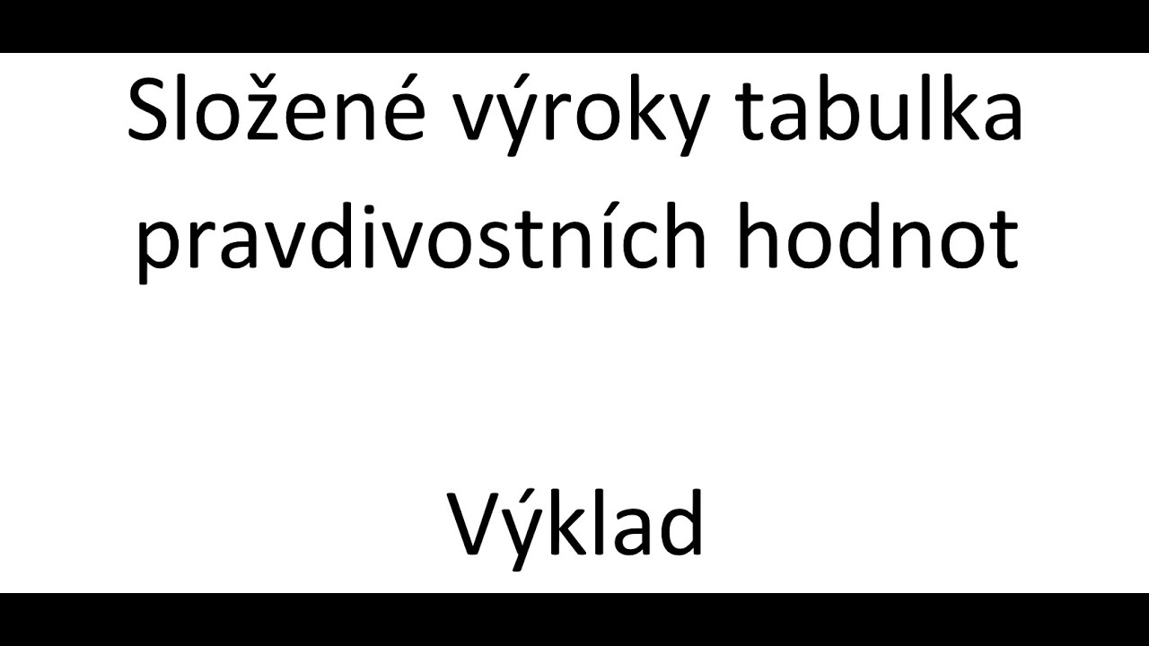 Složené výroky - Tabulka konjunkce a disjunkce