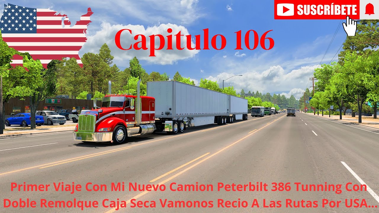 American Driver Capitulo 106 Manejando El Nuevo Camion Peterbilt 386 Con Mi Nuevo Doble Remolque...