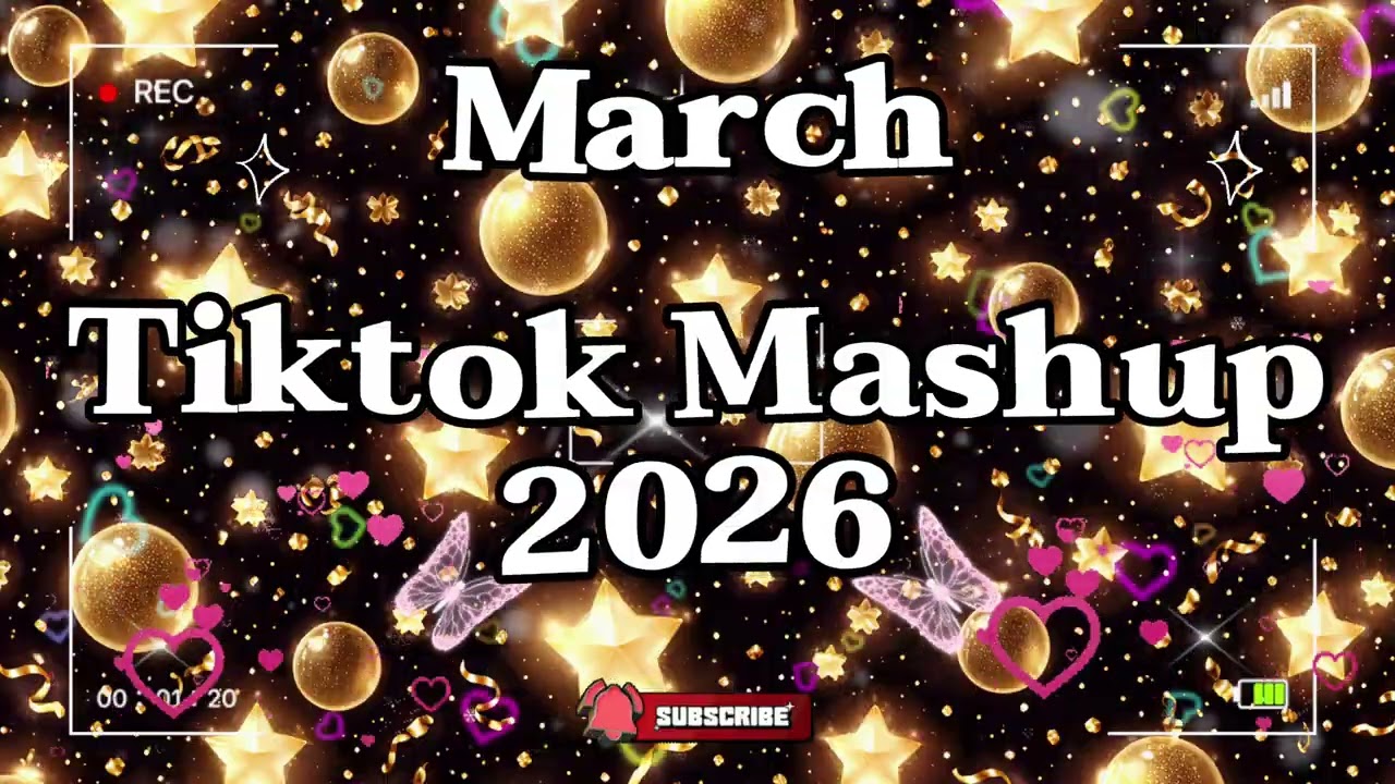 Tiktok Mashup March 💖2026💖 (Not Clean)