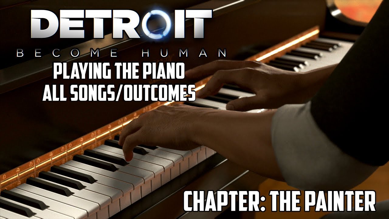 Detroit: Become Human | Playing the Piano - All Songs/Outcomes! (The Painter)