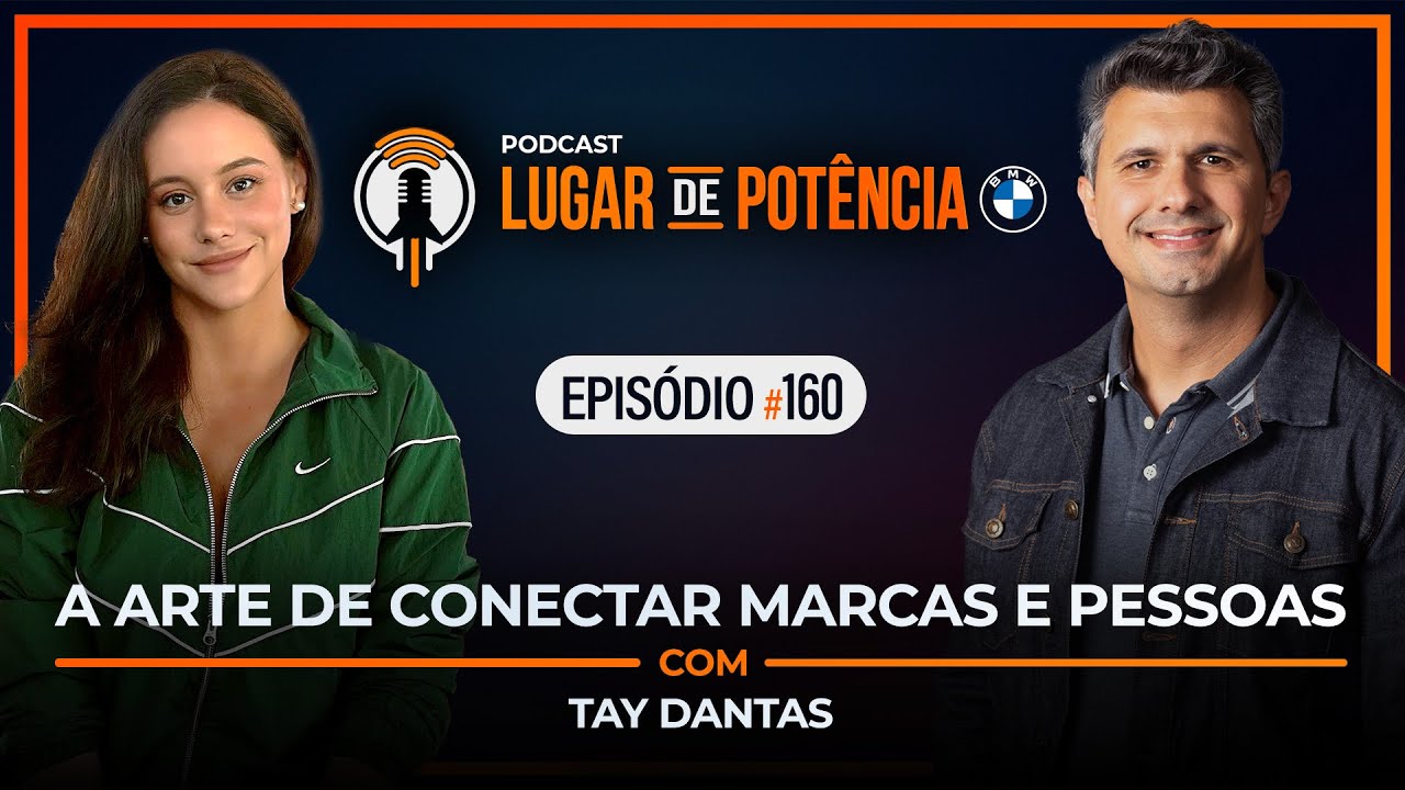 A Arte de Conectar Marcas e Pessoas - com Tay Dantas
