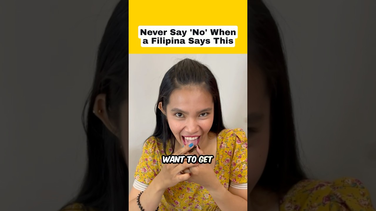 Never say &lsquo;no&rsquo; when a Filipina says this to you #philippines #filipina #shorts