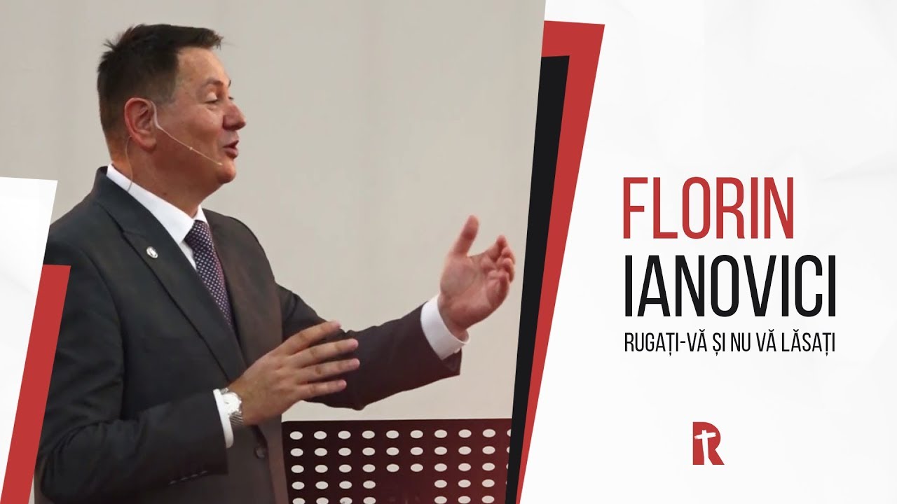 Florin Ianovici - Rugați-vă și nu vă lăsați | BISERICA RENOVATIO