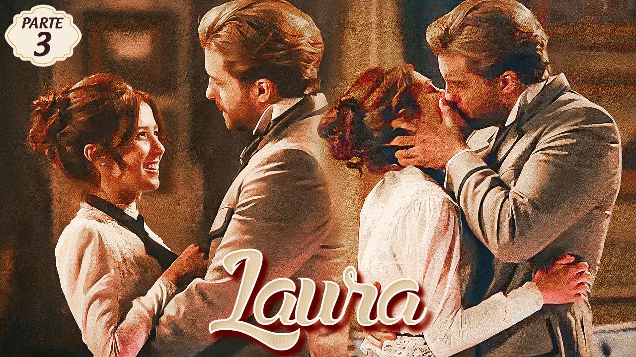 A HISTÓRIA DE LAURA (PARTE 3)