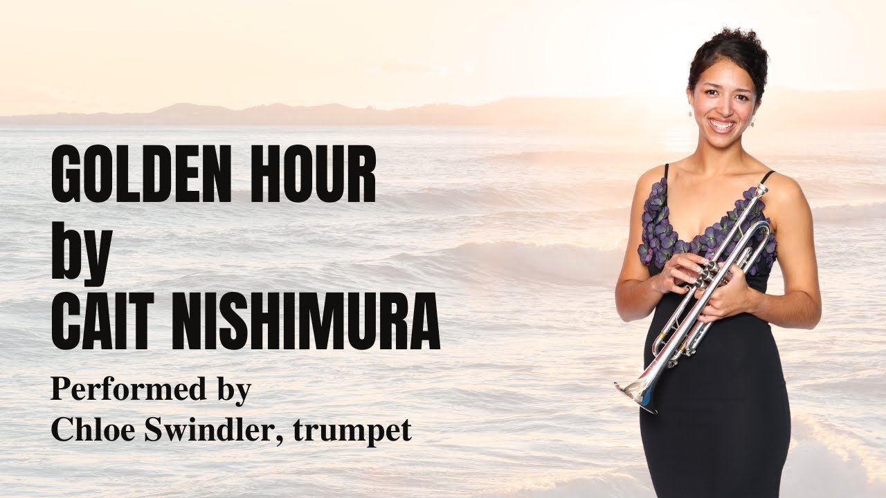 Golden Hour by Cait Nishimura | Chloe Swindler, trumpet