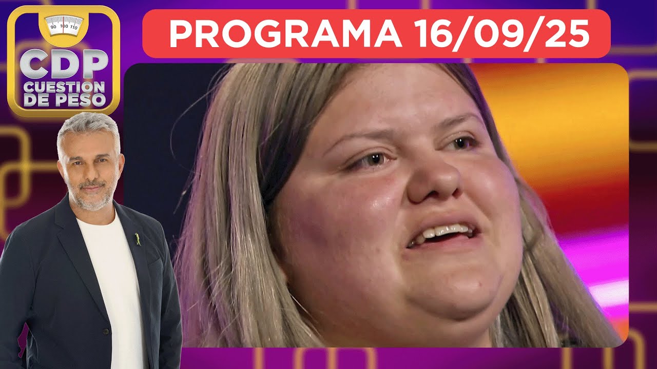 CUESTIÓN DE PESO - PROGRAMA 16/09/25