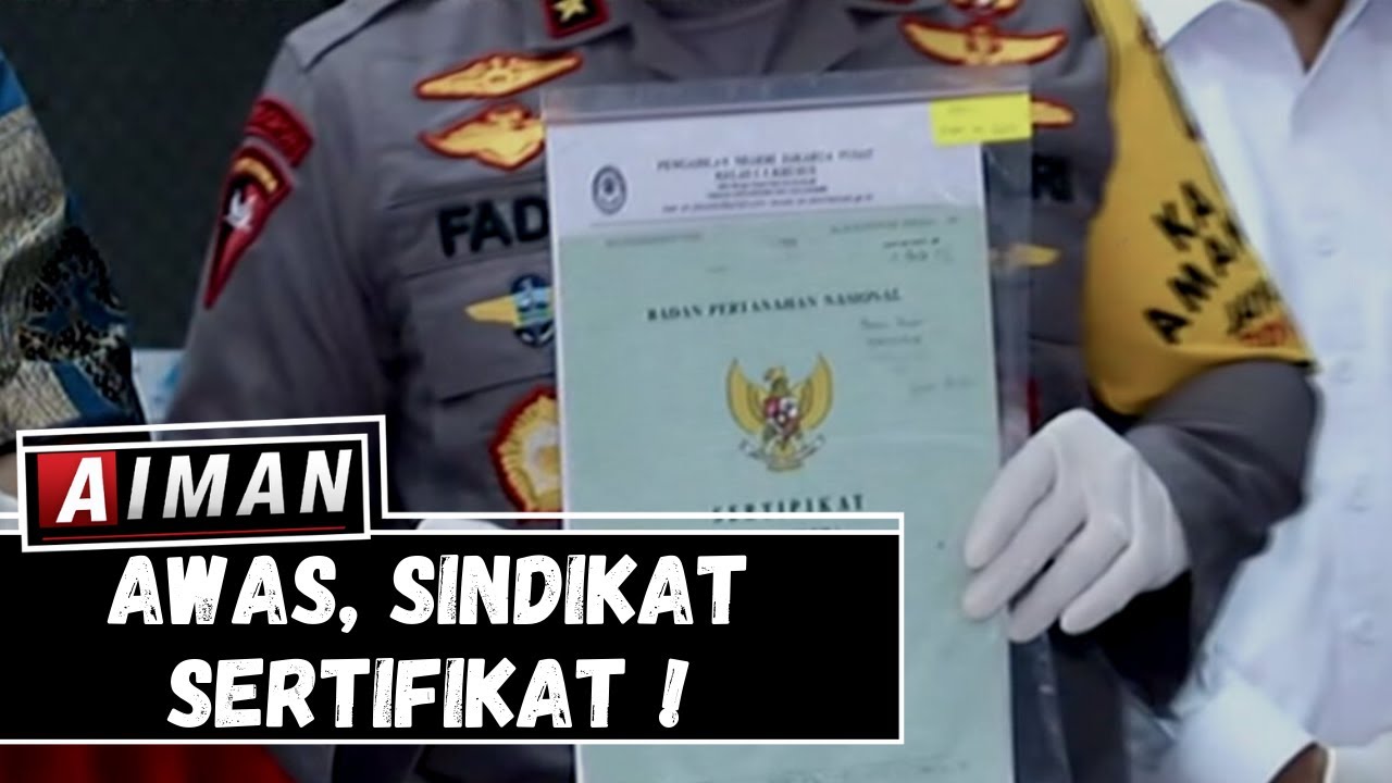 Awas Sindikat Sertifikat! - AIMAN (BAG 1)