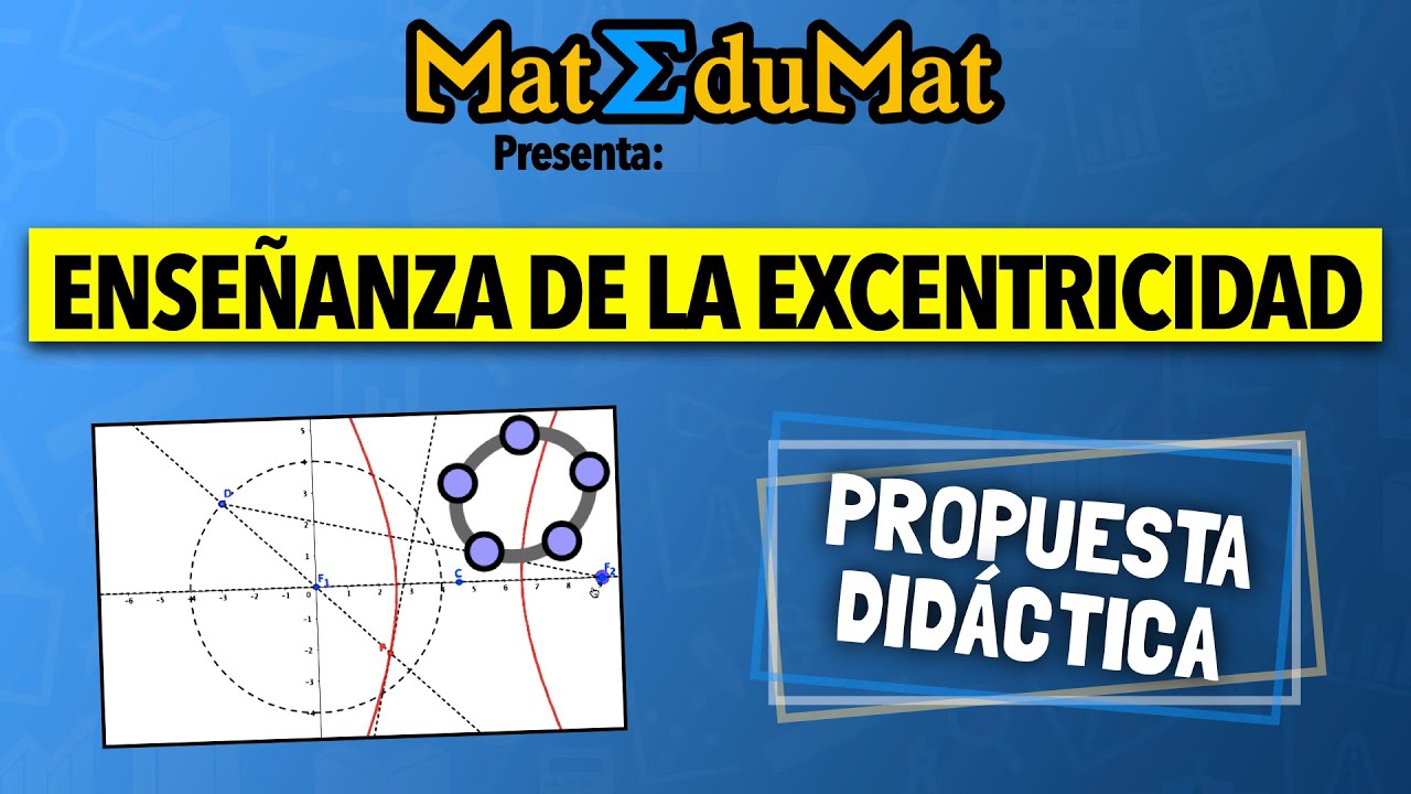 Enseñanza de la excentricidad con GeoGebra