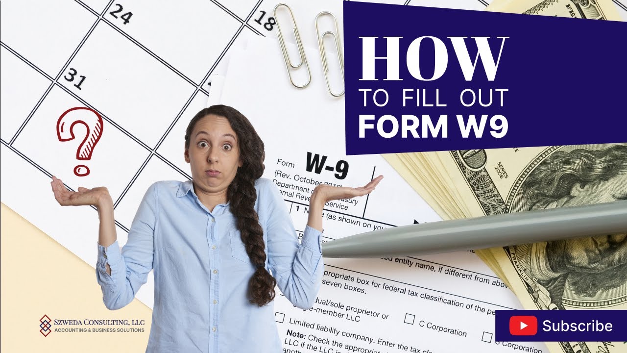 How To Fill Out A W9 Form: The Step-By-Step Guide | Tax and Accounting Help | Szweda Consulting