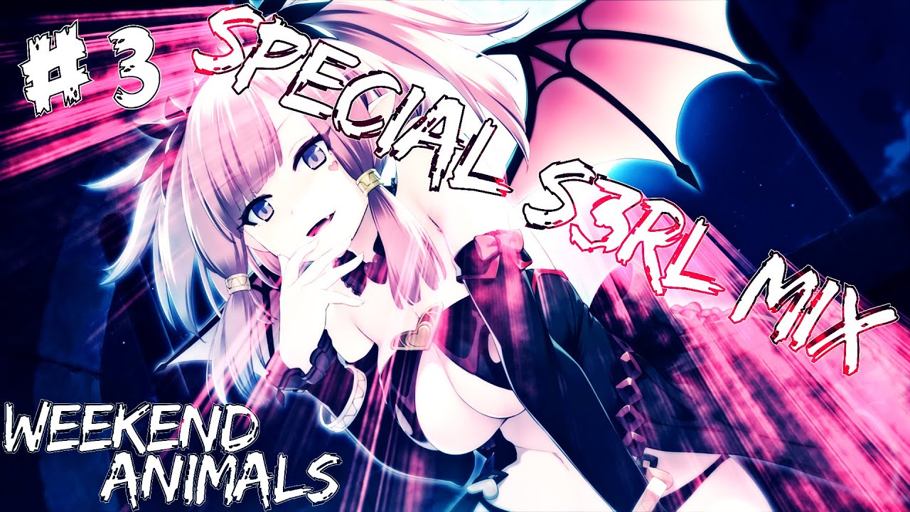 Weekend Animals Nightcore Mix #3 [Special S3RL 1hour+ Mix]