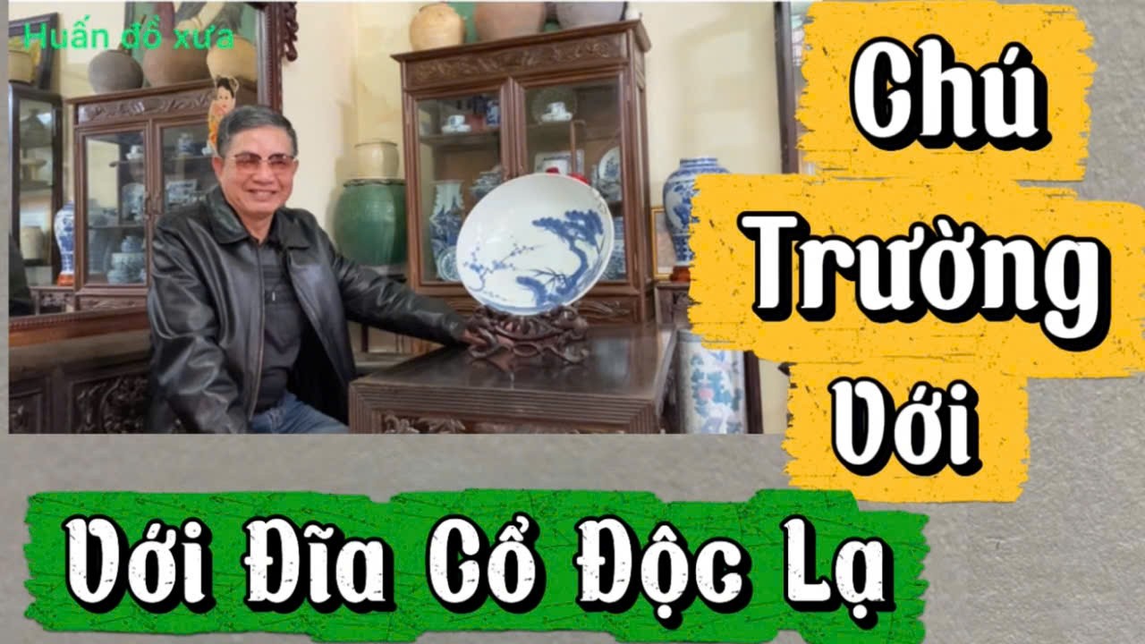 Chú Trường với Đĩa cổ thời Minh độc lạ 0914863044