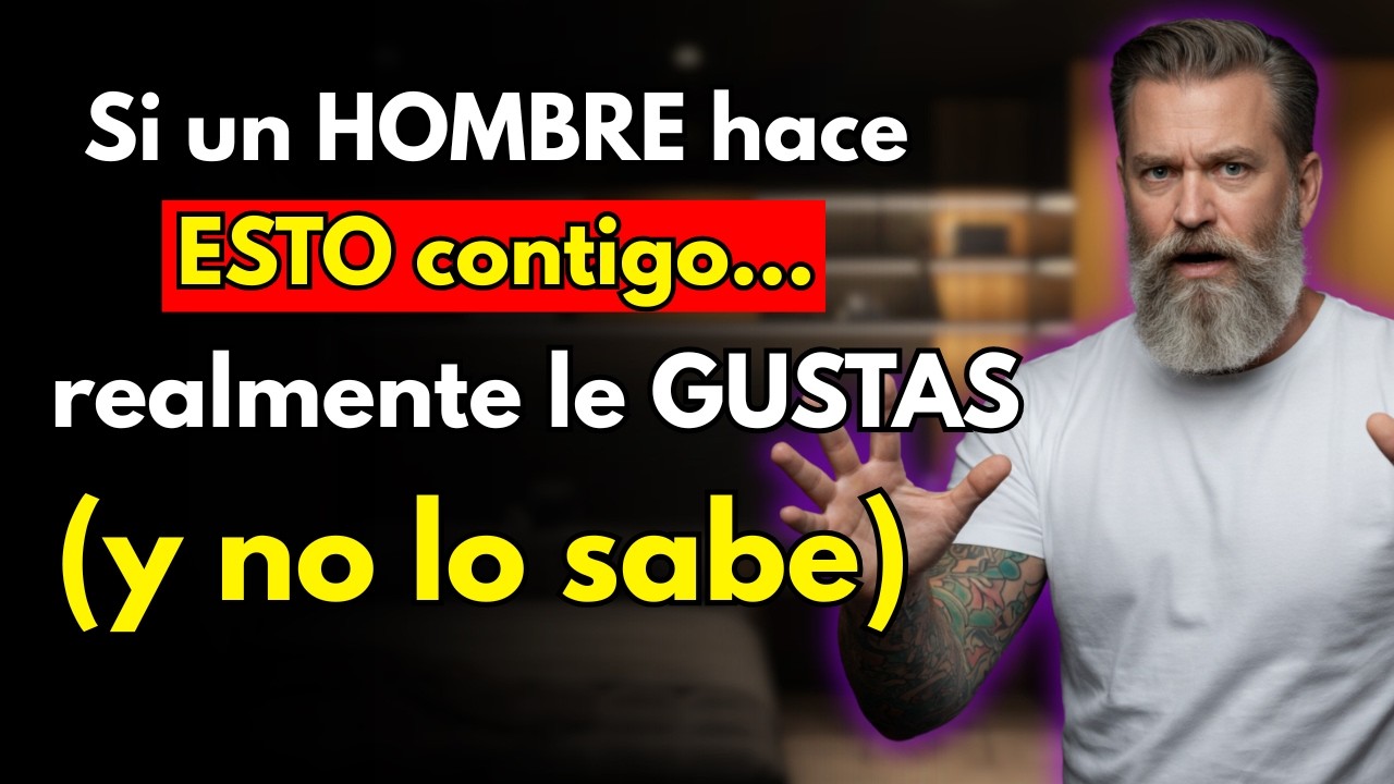PSICOLOGÍA MASCULINA: Si un HOMBRE hace ESTO contigo, realmente le gustas