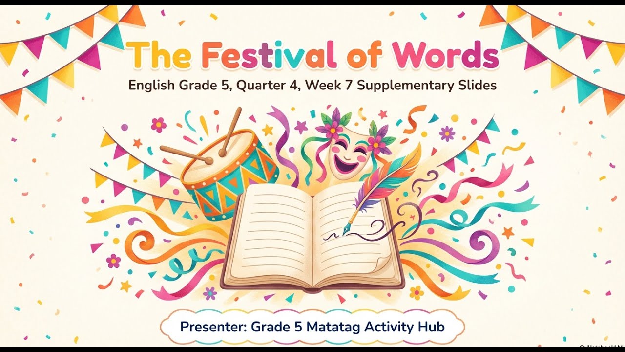 MATATAG  ENGLISH 5 QUARTER 4 WEEK 7 SUPPLEMENTARY SLIDES