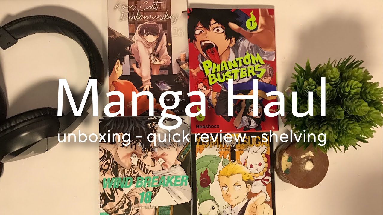Manga Haul & Unboxing | Phantom Busters - Wind Breaker - Yomi no Tsugai - Komi Sulit Berkomunikasi ✨
